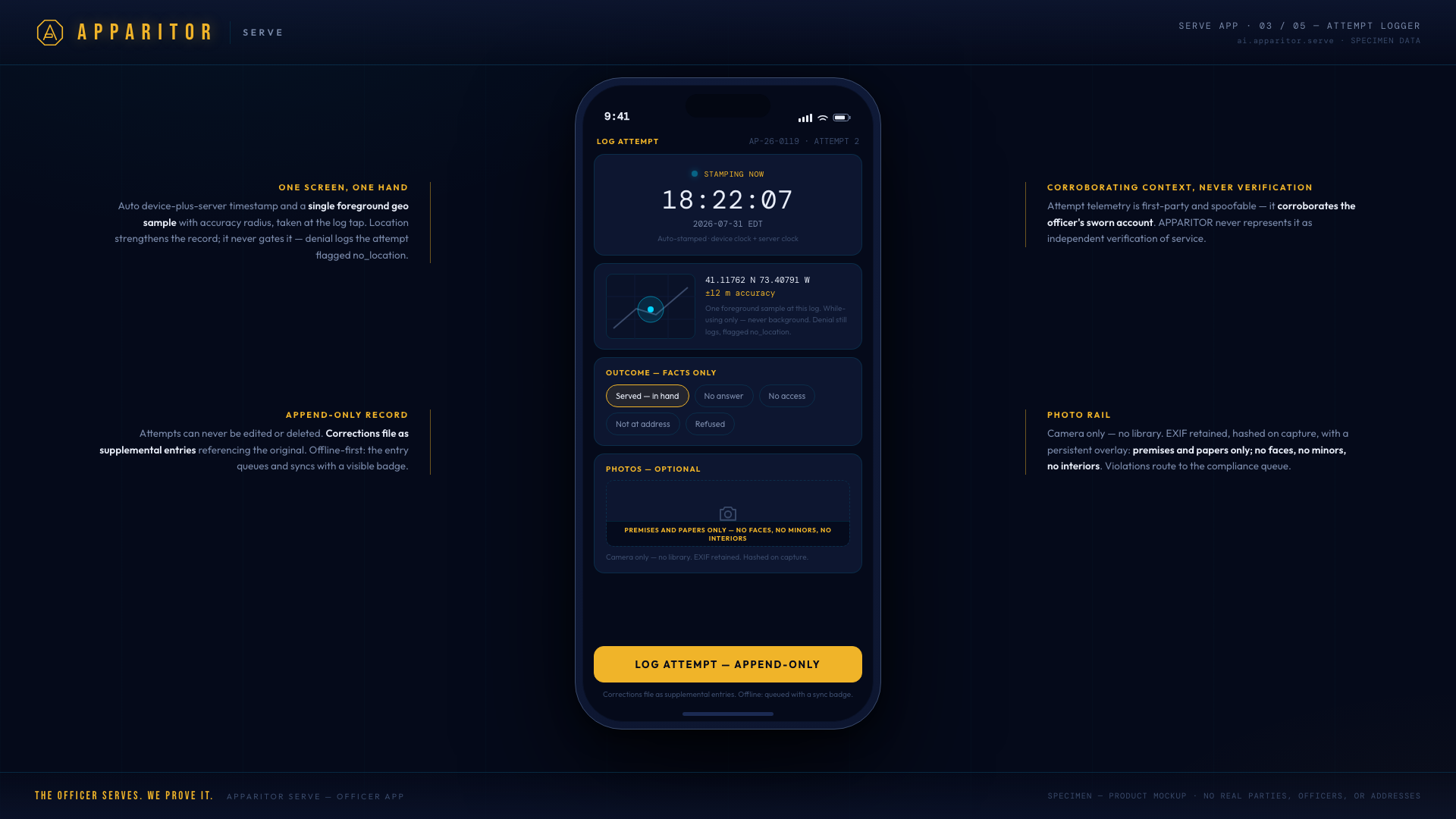 APPARITOR Serve mockup: the one-screen attempt logger with timestamped, location-corroborated, photo-capable entries.